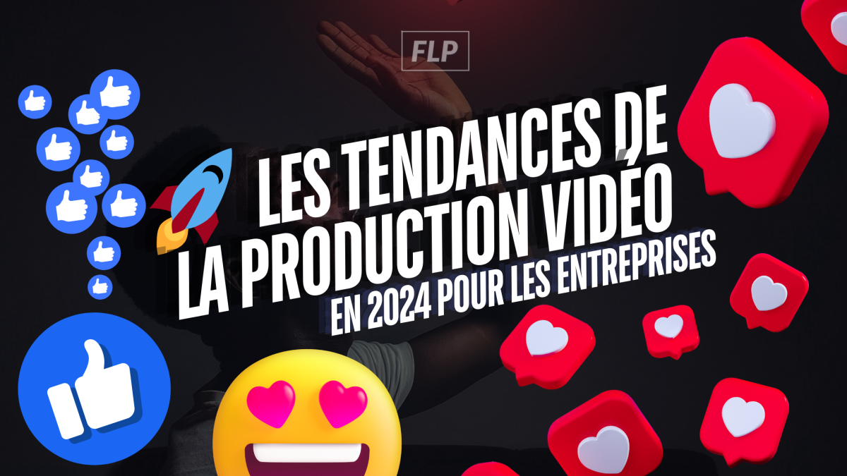 🚀 Les Tendances de la Production Vidéo en 2024 pour les Entreprises : Voici ce qu'il Faut Adopter pour Rester à la Pointe !