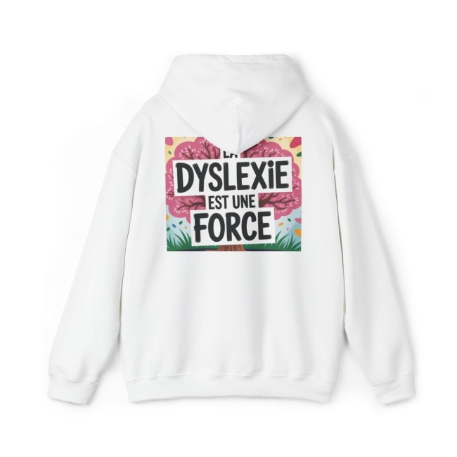 Sweat à Capuche &quot;La Dyslexie est une Force&quot;